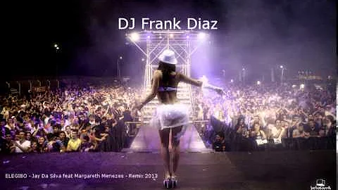 ELEGIBO - Jay Da Silva ft Margareth Menezes - DJ Frank Diaz - Remix