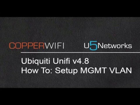 Ubiquiti Unifi v4.8 - Setup Management VLAN