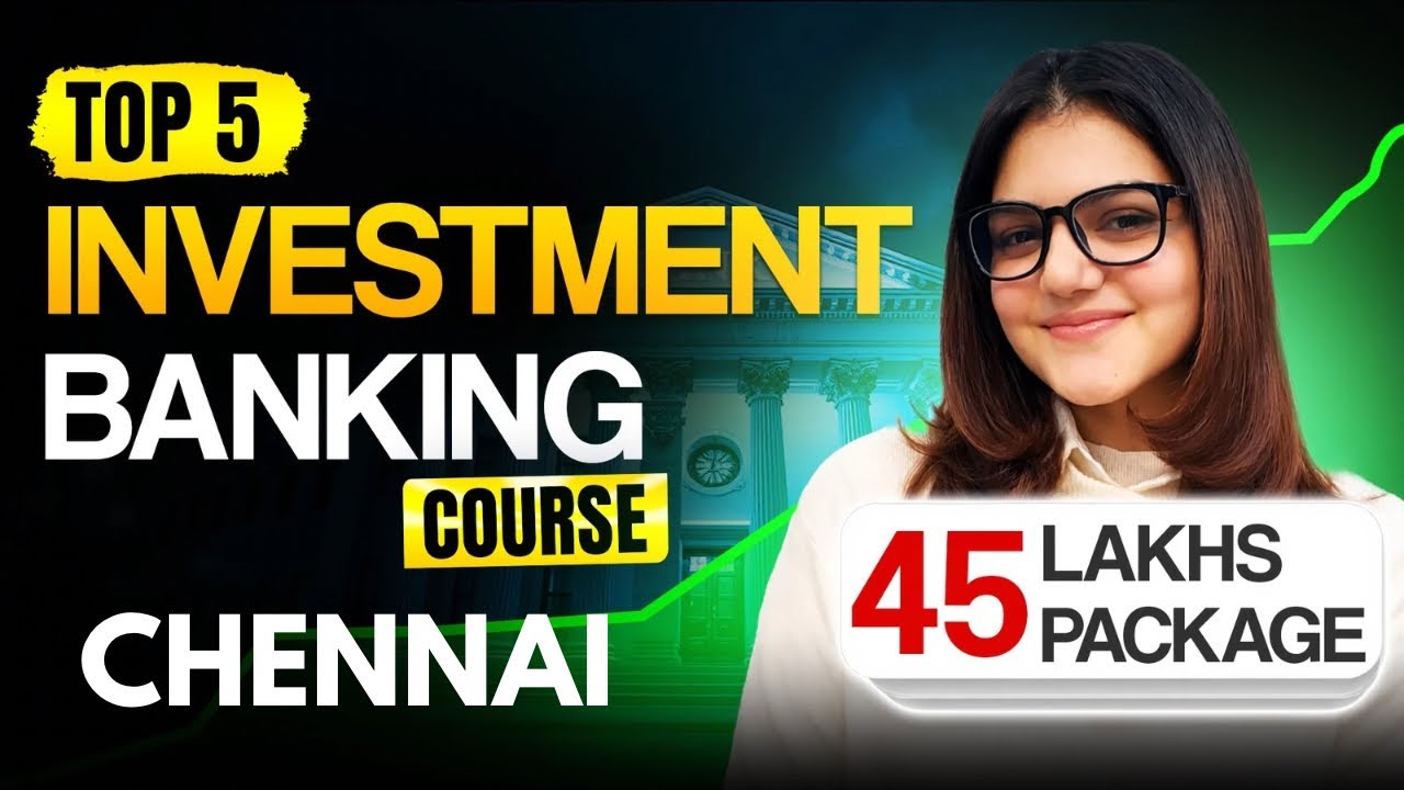 Top 5 Best Investment Banking Courses Institutes In Chennai With Job # ...