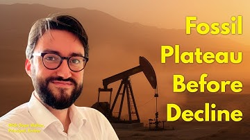 The Coming Plateau Before Fossil Fuel Decline