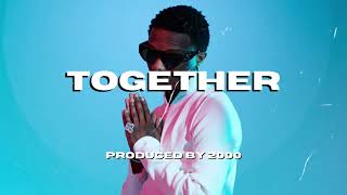 [Free] Wizkid  x Tems Afro R&B type beat 2023 -"TOGETHER"