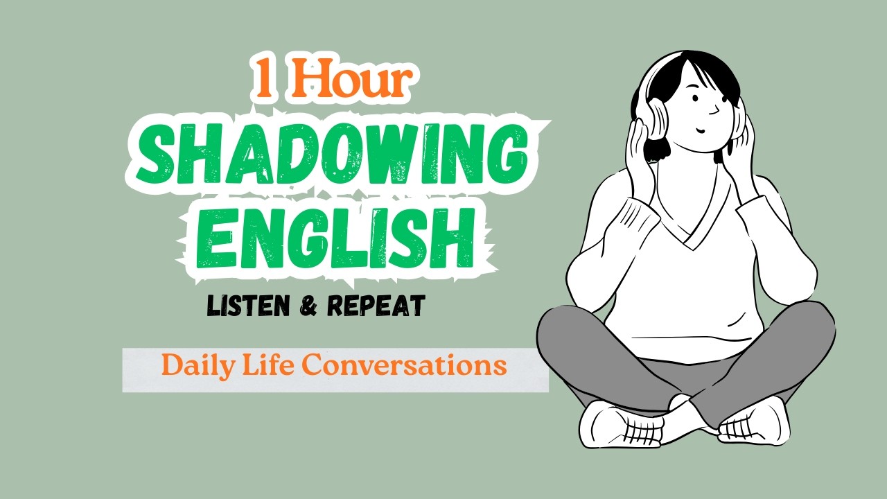 Shadowing English Speaking Practice | Daily Life Conversations