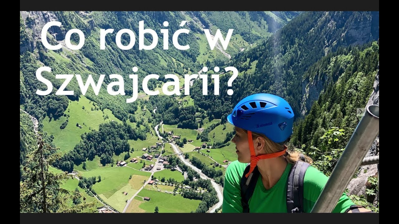 NAJPIĘKNIEJSZE MIEJSCE W SZWAJCARII - Lauterbrunnen i via ferrata