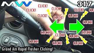 MV 317 - "Grand Am Rapid Flasher Clicking!"