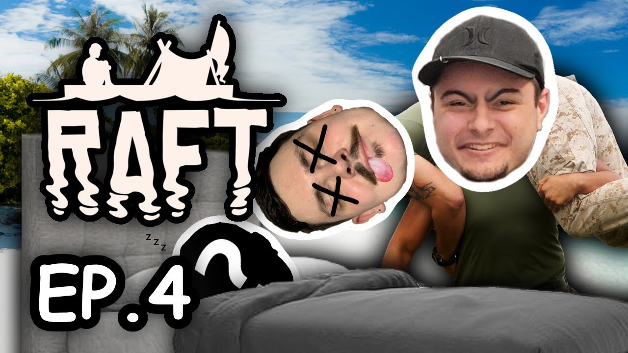 GET OUT OF THE BED, HE'S DEAD! (Raft) | Episode 4 | Doctah's on Fire ...