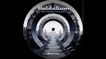 Haldolium - We Were Promised Fusion Reactors - Official