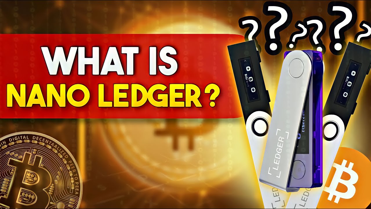 What is LEDGER NANO How it WORKS YouTube