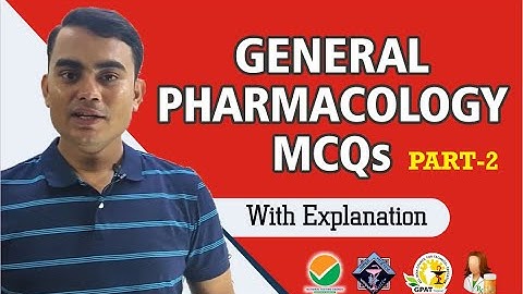 GENERAL PHARMACOLOGY MCQs WITH EXPLANATION(PART-2)  | GPAT | NIPER | DRUG INSPECTOR | PHARMACIST
