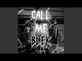 Call Me Blek mp3