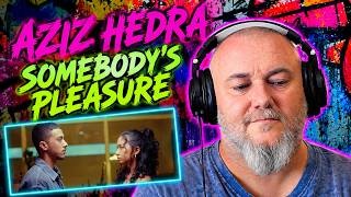 AZIZ HEDRA - SOMEBODY'S PLEASURE | REACTION