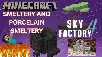 Minecraft Sky Factory 4 Smeltery and Porcelain Smeltery 2023