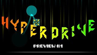 [GD] HyperDrive my new (megacollab) level | Preview#1