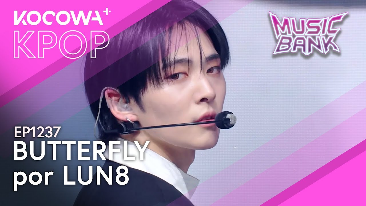 LUN8 - Butterfly | Music Bank EP1237 | KOCOWA+ ESPAÑOL - YouTube