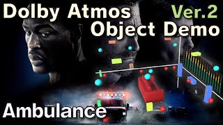 Ambulance |Ver.2| Dolby Atmos Object Demo (Cavern Driver)