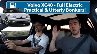 Volvo XC40 Full Electric Practical And Utterly Bonkers