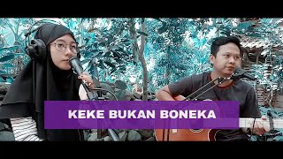 Keke Bukan Boneka Cover By Nissa Hak