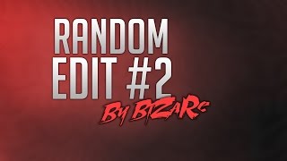 Random Edit #2