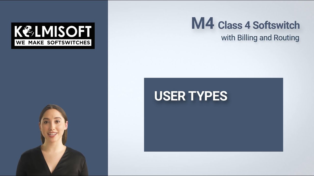 M4 Class 4 Softswitch - User Types