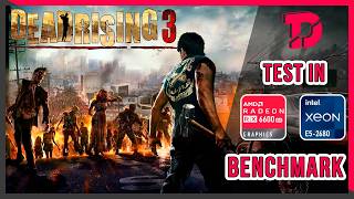 Dead Rising 3 — Performance test in — RX 6600 EAGLE 8G | Intel Xeon E5-2680 v4 | 2026
