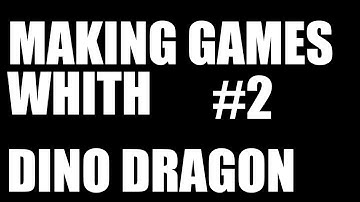 making Games with Dino Dragon (Game Dev Log) - #2