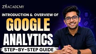 🔥 Google Analytics Tutorial for Beginners | Introduction & Overview | Zx Academy