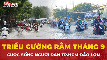 Triều cường tại TP.HCM khiến sinh hoạt đảo lộn, người dân khổ sở vì ngập | Tin tức