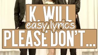 Download lagu K.WILL - Please Don't... | (Easy Lyrics) | Pronunciación