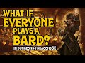 What if everyone plays a bard in dd 5e