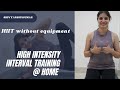 HIIT WITHOUT @HOME | NO EQUIPMENT| SHIVYANSHI KUMAR #weightloss #homeworkout #bellyfat #hiitworkout