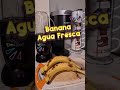 Easy Banana Agua Fresca