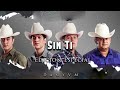 Sin Ti - Edicion Especial (VERSIÓN OFICIAL 2022)