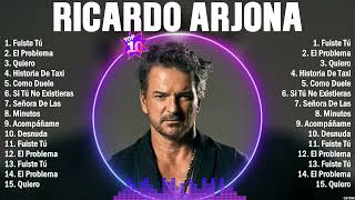 Ricardo Arjona Éxitos Sus Mejores Canciones - 10 Super Éxitos Románticas Inolvidables Mix