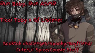 “Run baby, Run” ASMR (Ticci Toby x Listener