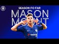 Mason Mount | Season So Far | Chelsea FC 2019/20