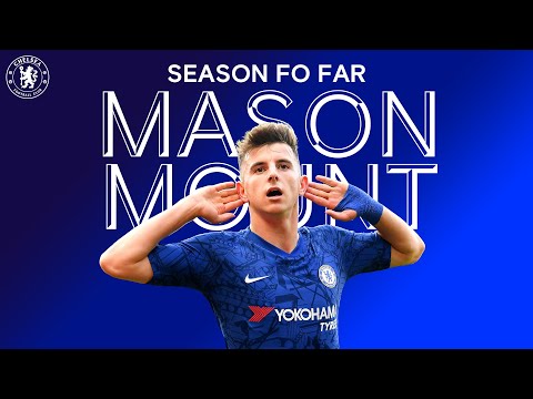 Mason Mount | Season So Far | Chelsea FC 2019/20