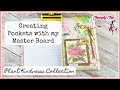 Creating Pockets with My Master Board - Plant Kindness Collection