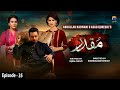 Muqaddar - Episode 35 || English Subtitles || 12th October 2020 - HAR PAL GEO