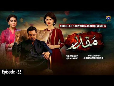 Muqaddar — Episode 35