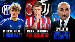 INTER E NICO PAZ,JUVENTUS E MILAN POR SORLOTH,SPALLETTI IA PEDIR DEMISSÃO NA JUVENTUS ?