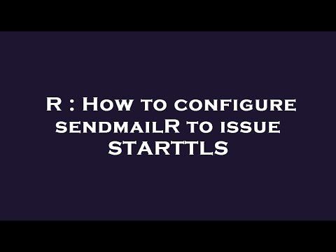 R : How to configure sendmailR to issue STARTTLS