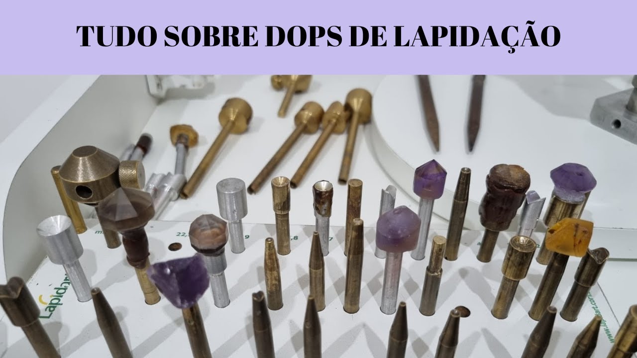 DOPS DE LAPIDAÇÃO : TUDO SOBRE OS DOPS