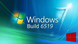 Windows 7 Build 6519