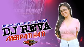 🔴DJ REVA WIJAYA - MERPATI HATI SPESIAL PERFOM VIDEO KLIP CEK SOUND