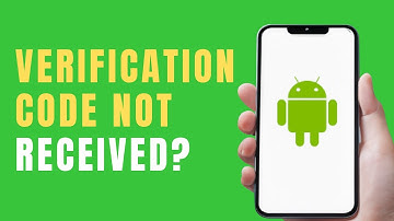 How to Fix Verification Code Not Received on Android