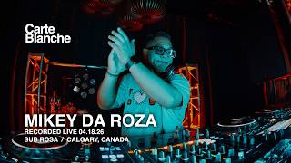 Mikey Da Roza Live at Sub Rosa Calgary | 90-Min House Set | Carte Blanche 2026