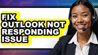 How to Fix Outlook Not Responding Issue - Easy Guide Wealth