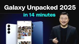 Samsung Galaxy Unpacked 2025 in 14 minutes