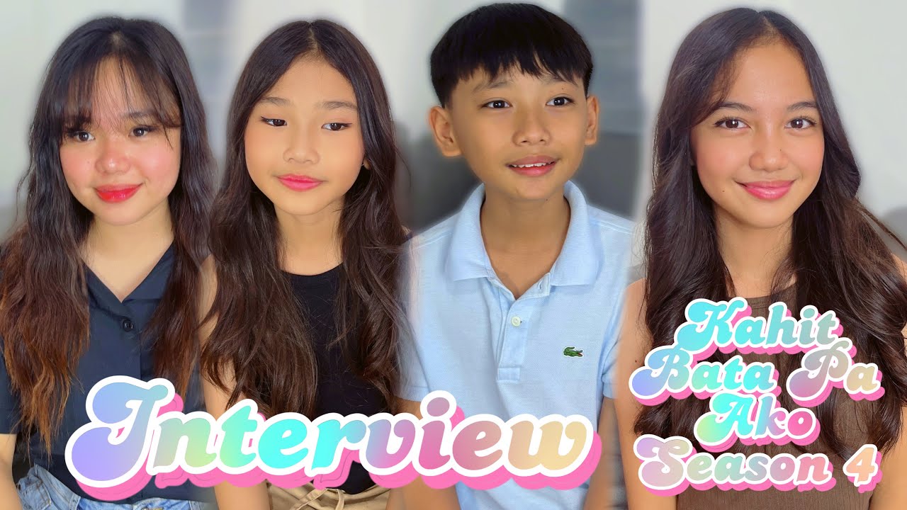 INTERVIEW | SEASON 4 KAHIT BATA PA AKO | Part 2 - YouTube