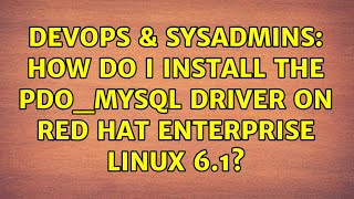 DevOps & SysAdmins: How do I install the pdo_mysql driver on Red Hat Enterprise Linux 6.1? Net Worth