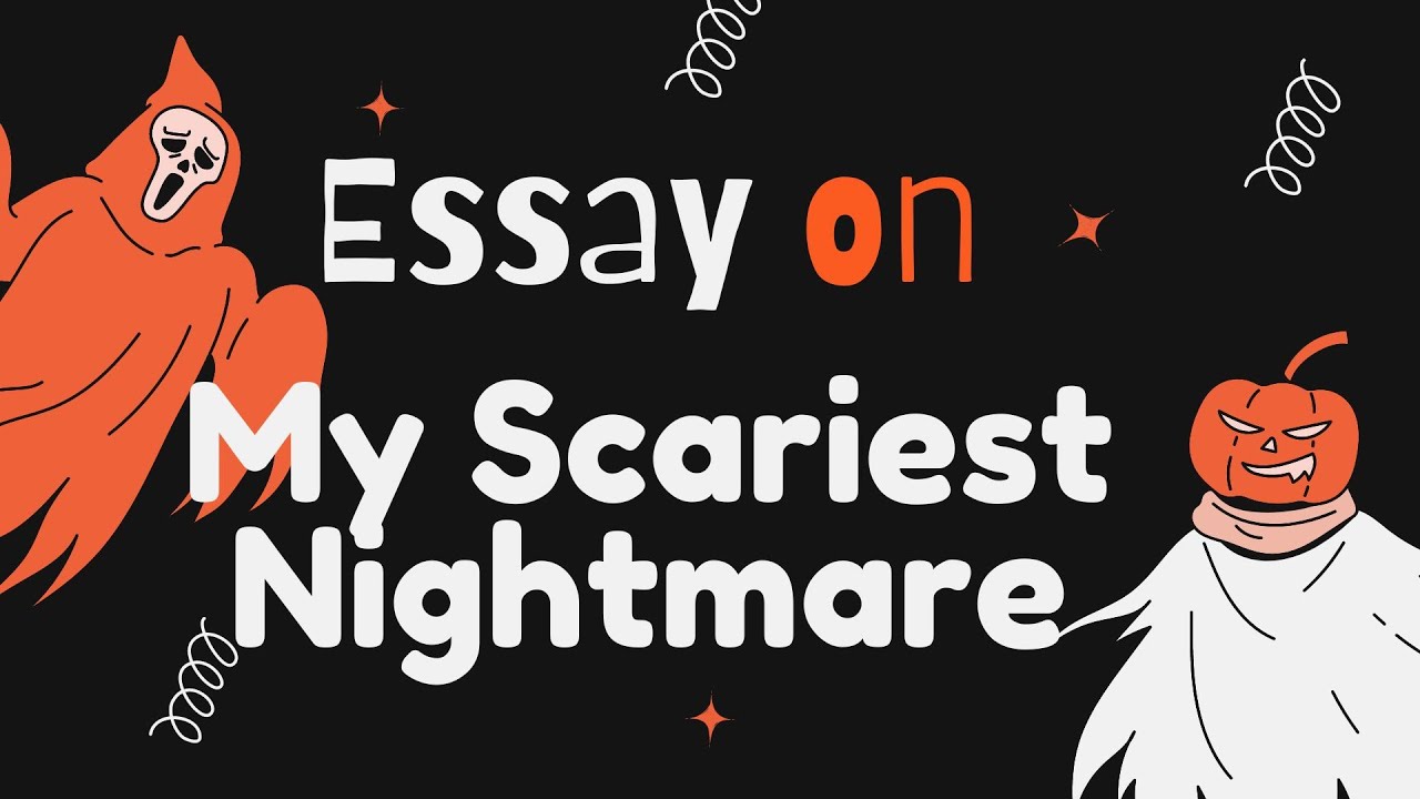 my nightmare essay